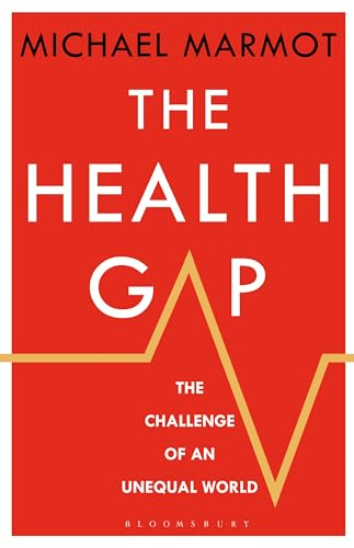 Beispielbild fr The Health Gap: The Challenge of an Unequal World zum Verkauf von WorldofBooks