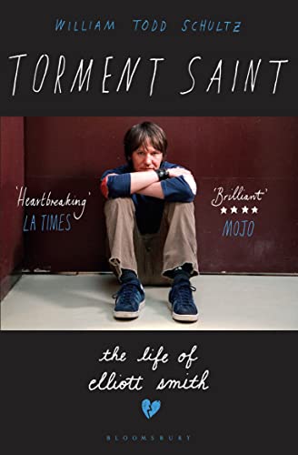

Torment Saint : The Life of Elliott Smith