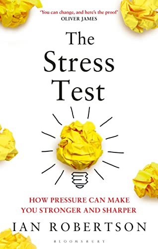 Stock image for The Stress Test: How Pressure Can Make You Stronger and Sharper for sale by Discover Books