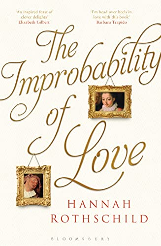 Stock image for The Improbability of Love : Shortlisted for the Baileys Women's Prize for Fiction 2016 for sale by Better World Books: West