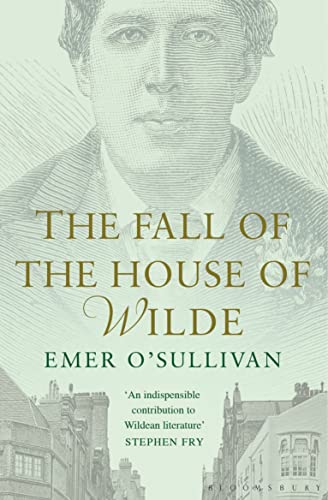 Beispielbild fr The Fall of the House of Wilde: Oscar Wilde and His Family zum Verkauf von Reuseabook
