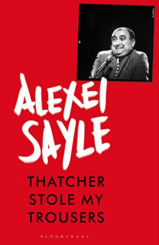 9781408864531: Thatcher Stole My Trousers