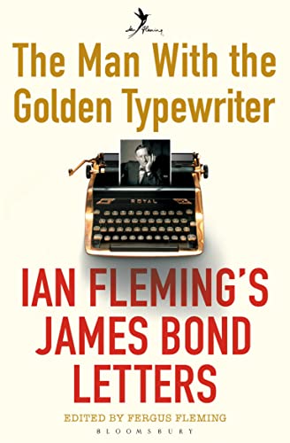 9781408865507: The Man with the Golden Typewriter: Ian Fleming’s James Bond Letters