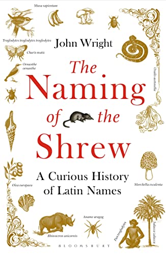 9781408865552: The Naming of the Shrew: A Curious History of Latin Names