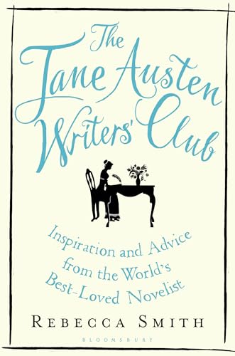 Beispielbild fr The Jane Austen Writers' Club: Inspiration and Advice from the World  s Best-loved Novelist zum Verkauf von WorldofBooks