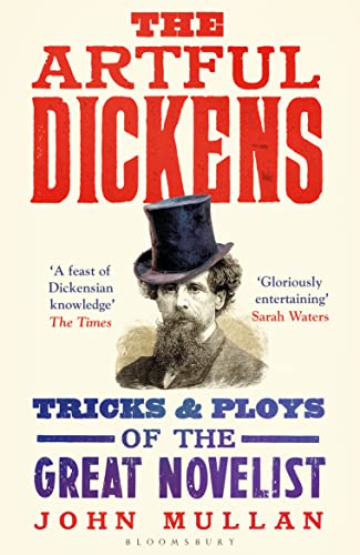 Stock image for The Artful Dickens: The Tricks and Ploys of the Great Novelist for sale by AwesomeBooks