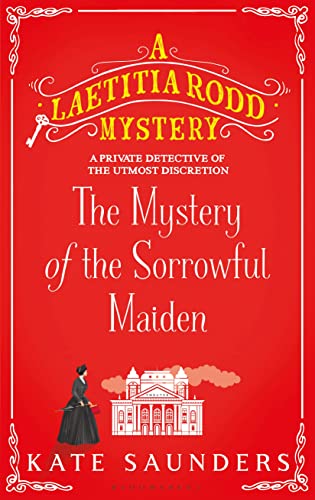 Beispielbild fr The Mystery of the Sorrowful Maiden (A Laetitia Rodd Mystery) zum Verkauf von Wonder Book