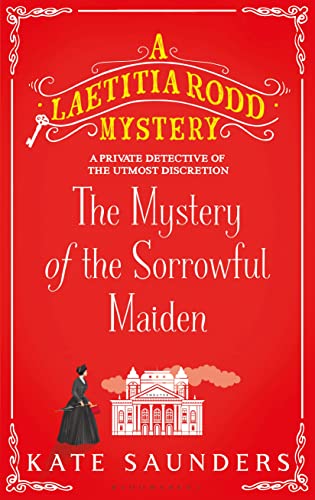 Stock image for The Mystery of the Sorrowful Maiden (A Laetitia Rodd Mystery) for sale by The Maryland Book Bank