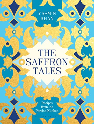 Stock image for The Saffron Tales: Recipes from the Persian Kitchen for sale by Irish Booksellers