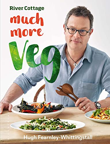 9781408869000: River Cottage Much More Veg: 175 vegan recipes for simple, fresh and flavourful meals