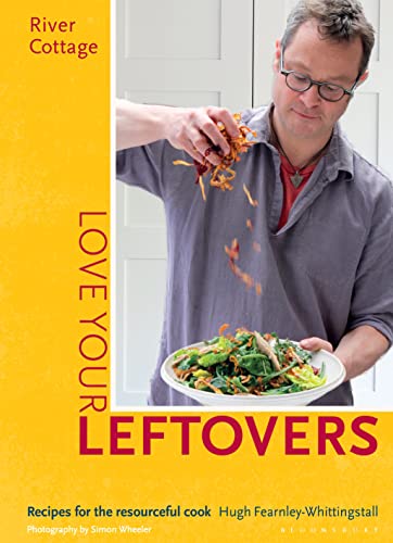 Beispielbild fr River Cottage Love Your Leftovers: Recipes for the resourceful cook zum Verkauf von WorldofBooks