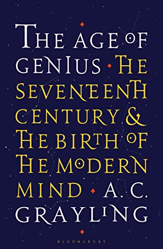 Stock image for The Age of Genius: The Seventeenth Century and the Birth of the Modern Mind for sale by AwesomeBooks