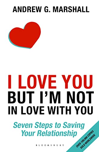 Beispielbild fr I Love You but I'm Not in Love with You: Seven Steps to Saving Your Relationship zum Verkauf von WorldofBooks