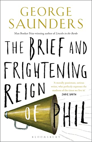 9781408870525: The Brief and Frightening Reign of Phil: George Saunders