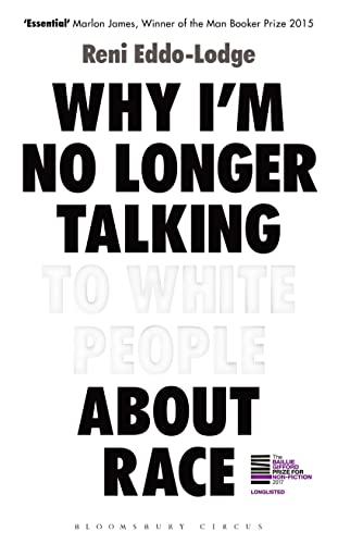 Imagen de archivo de Why I'm No Longer Talking to White People About Race: The Sunday Times Bestseller a la venta por ThriftBooks-Dallas
