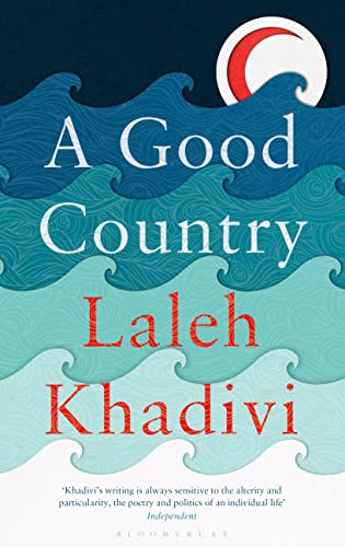 9781408876008: A Good Country: Laleh Khadivi