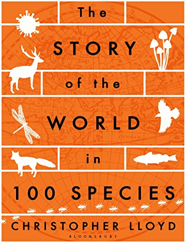 Beispielbild fr The Story of the World in 100 Species zum Verkauf von SecondSale