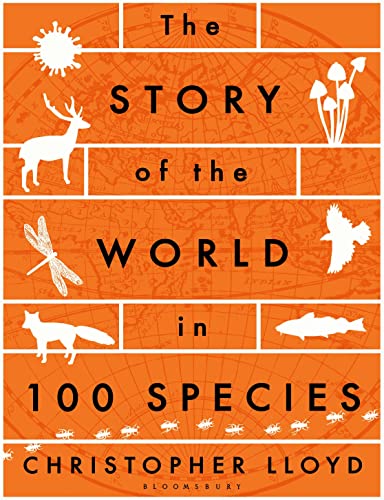 Stock image for The Story of the World in 100 Species for sale by SecondSale