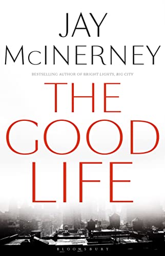 The Good Life - Jay McInerney