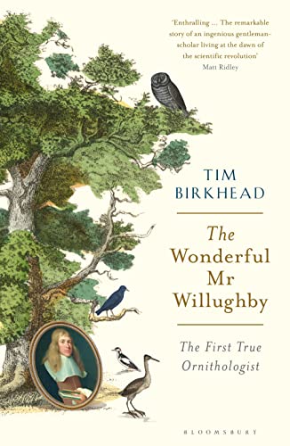 Stock image for The Wonderful Mr Willughby: The First True Ornithologist for sale by ZBK Books
