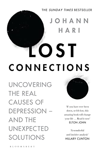 Beispielbild fr Lost Connections: Uncovering the Real Causes of Depression - and the Unexpected Solutions zum Verkauf von SecondSale