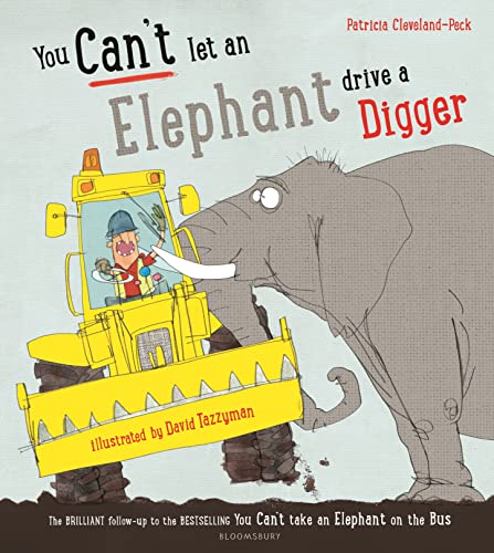 Beispielbild fr You Can't Let an Elephant Drive a Digger zum Verkauf von WorldofBooks