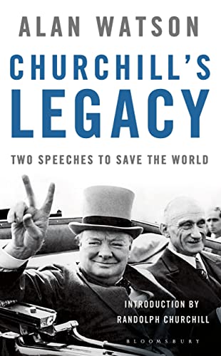 Beispielbild fr Churchill's Legacy: Two Speeches to Save the World zum Verkauf von WorldofBooks