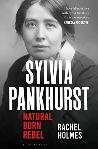 Beispielbild fr Sylvia Pankhurst : Natural Born Rebel zum Verkauf von Better World Books