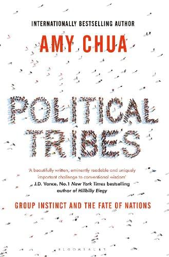 9781408881576: Political Tribes: Group Instinct and the Fate of Nations