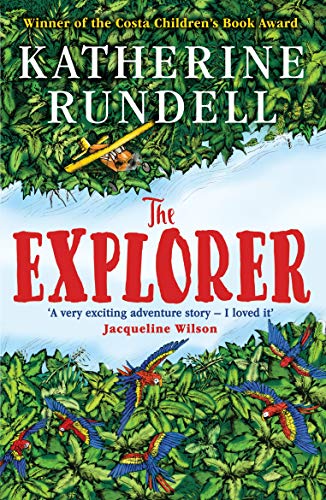 9781408882191: The Explorer: WINNER OF THE COSTA CHILDREN'S BOOK AWARD