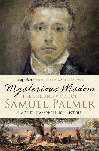 Beispielbild fr Mysterious Wisdom: The Life and Work of Samuel Palmer zum Verkauf von Revaluation Books
