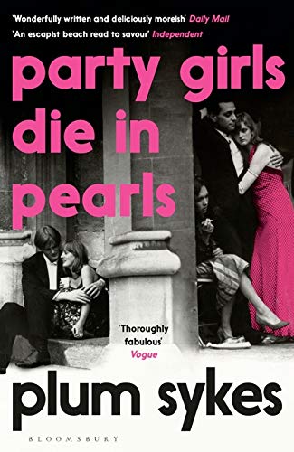 Stock image for PARTY GIRLS DIE IN PEARLS for sale by Goodwill of Colorado