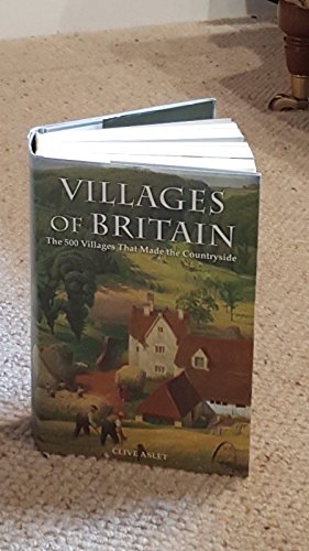 Beispielbild fr Villages of Britain. The 500 Villages that made the Countryside. zum Verkauf von WorldofBooks