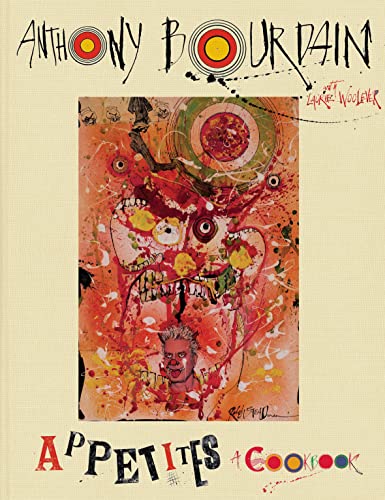 Imagen de archivo de Appetites: A Cookbook: Anthony Bourdain a la venta por WorldofBooks