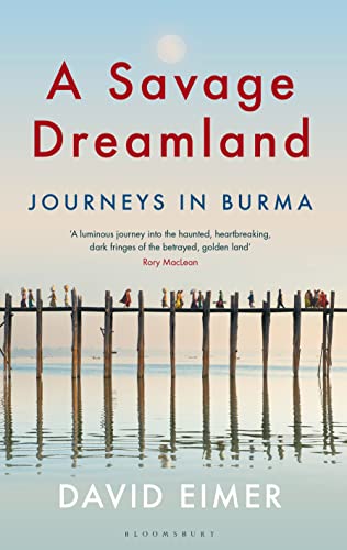 Beispielbild fr A Savage Dreamland: Journeys in Burma zum Verkauf von WorldofBooks