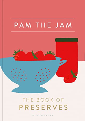 Stock image for Pam the Jam: The Book of Preserves for sale by AwesomeBooks