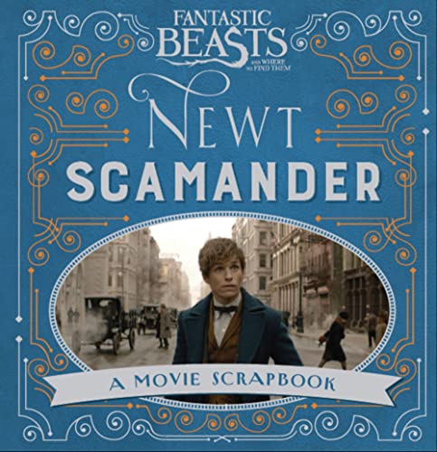 Stock image for Fantastic Beasts and Where to Find Them â " Newt Scamander: A Movie Scrapbook for sale by WorldofBooks