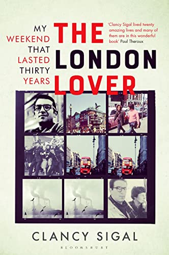 9781408885802: The London Lover: My Weekend that Lasted Thirty Years