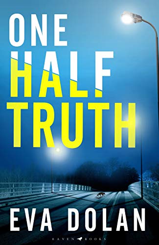 Stock image for One Half Truth (DI Zigic and DS Ferreira, 6) for sale by Bookmonger.Ltd