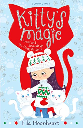 Beispielbild fr Kitty's Magic 5 : Frost and Snowdrop the Stray Kittens zum Verkauf von Better World Books Ltd