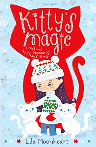 Imagen de archivo de Kitty's Magic 5 : Frost and Snowdrop the Stray Kittens a la venta por Better World Books Ltd