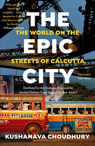 Imagen de archivo de The Epic City: The World on the Streets of Calcutta a la venta por BooksRun