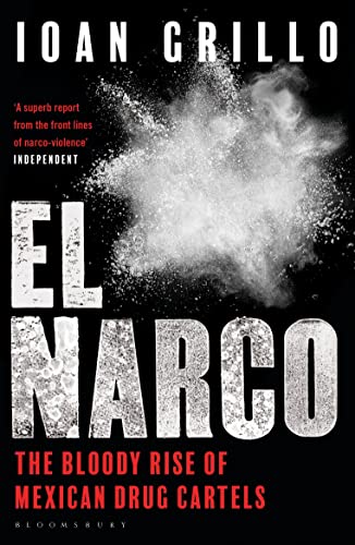 Imagen de archivo de El Narco: The Bloody Rise of Mexican Drug Cartels a la venta por WorldofBooks