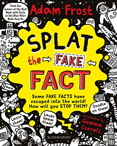 Beispielbild fr Splat the Fake Fact!: Doodle on them, laser beam them, lasso them zum Verkauf von AwesomeBooks