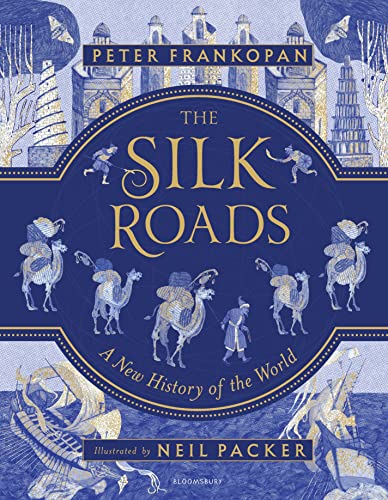 Beispielbild fr The Silk Roads: The Extraordinary History that created your World  " Illustrated Edition: 1 zum Verkauf von WorldofBooks