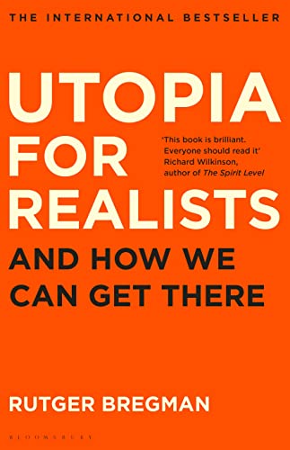 Beispielbild fr Utopia for Realists: And How We Can Get There zum Verkauf von WorldofBooks