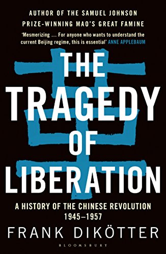 Stock image for The Tragedy of Liberation: A History of the Chinese Revolution 1945-1957 for sale by Books Puddle