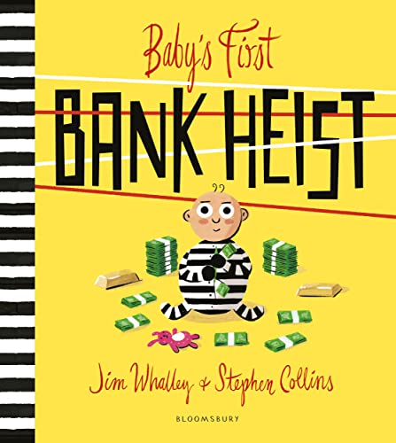 Stock image for Baby's First Bank Heist for sale by WorldofBooks