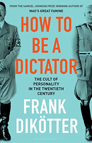 Beispielbild fr How to Be a Dictator: The Cult of Personality in the Twentieth Century zum Verkauf von WorldofBooks