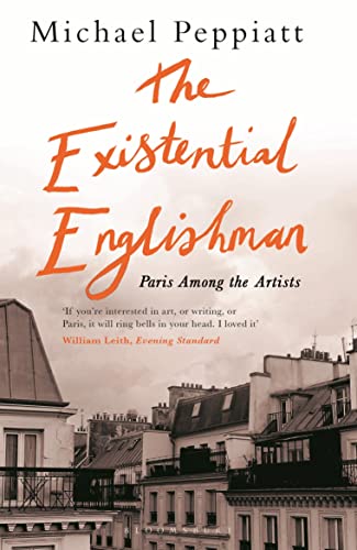 Stock image for The Existential Englishman: Paris Among the Artists for sale by HPB-Movies